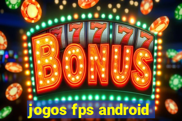 jogos fps android